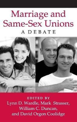 Marriage and Same-Sex Unions: A Debate - cover