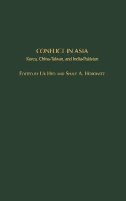 Conflict in Asia: Korea, China-Taiwan, and India-Pakistan - cover