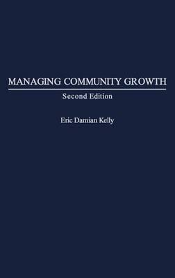 Managing Community Growth, 2nd Edition - Eric Kelly - cover