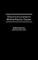 Concepts of Leadership in Western Political Thought - Mostafa Rejai,Kay Philips - cover