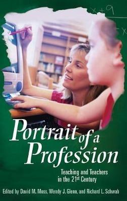 Portrait of a Profession: Teaching and Teachers in the 21st Century - cover