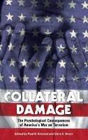 Collateral Damage: The Psychological Consequences of America's War on Terrorism - cover