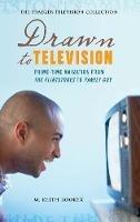 Drawn to Television: Prime-Time Animation from The Flintstones to Family Guy - M. Keith Booker - cover