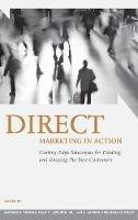 Direct Marketing in Action: Cutting-Edge Strategies for Finding and Keeping the Best Customers - cover