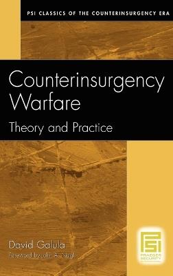 Counterinsurgency Warfare: Theory and Practice - David Galula - cover