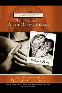 The Crisis in Youth Mental Health: Volume 4 Early Intervention Programs and Policies - Hiram E. Fitzgerald - cover