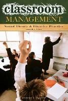 Classroom Management: Sound Theory and Effective Practice, 4th Edition - Robert T. Tauber - cover