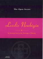 The Open Secret: Introduction to the Theology of Mission