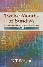Twelve Months of Sundays: Reflections on Bible Readings