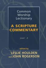 Common Worship Lectionary: A Scripture Commentary (Year A)