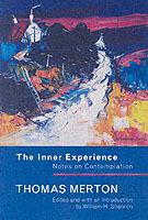 The Inner Experience: Notes on Contemplation - Thomas Merton - cover