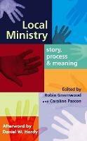 Local Ministry: Story, Process And Meaning