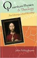 Quantum Physics and Theology: An Unexpected Kinship - John Polkinghorne - cover