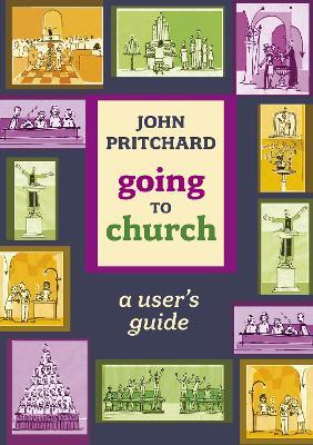 Going to Church: A User'S Guide - John Pritchard - cover