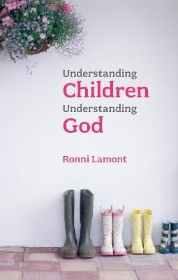 Understanding Children, Understanding God - Ronni Lamont - cover