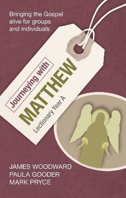 Journeying with Matthew: Lectionary Year A - James Woodward - cover