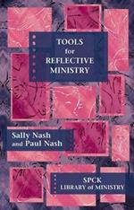 Tools for Reflective Ministry: SPCK Library of Ministry