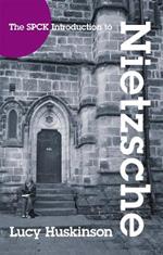 The SPCK Introduction to Nietzsche: His Religious Thought