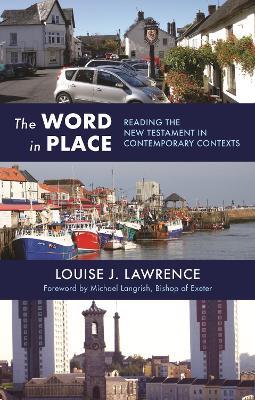 The Word in Place: Reading The New Testament In Contemporary Contexts - Louise J. Lawrence - cover