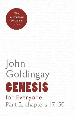 Genesis for Everyone: Part 2 Chapters 17-50 - John Goldingay - cover