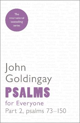 Psalms for Everyone: Part 2, psalms 73-150 - John Goldingay - cover