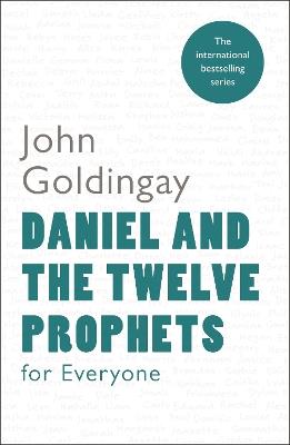 Daniel and the Twelve Prophets for Everyone - John Goldingay - cover