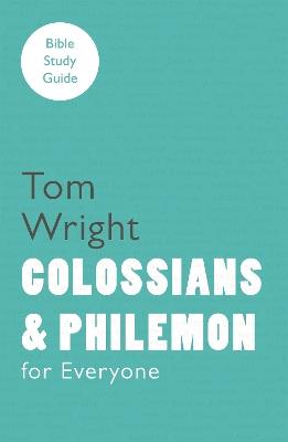 Colossians and Philemon for Everyone - Tom Wright - cover