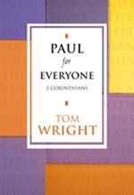 Paul for Everyone: 2 Corinthians (New Testament for Everyone)