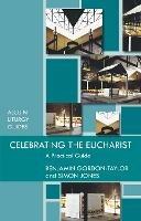 Celebrating the Eucharist - Ben Gordon-Taylor - cover