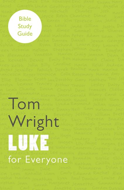 Luke for Everyone: Bible Study Guide