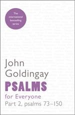 Psalms for Everyone Part II Psalms 73-150