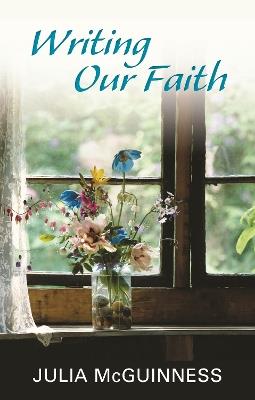 Writing our Faith - Julia McGuinness - cover