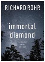 Immortal Diamond: The Search For Our True Self