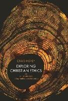 Exploring Christian Ethics: An Introduction to Key Methods and Debates