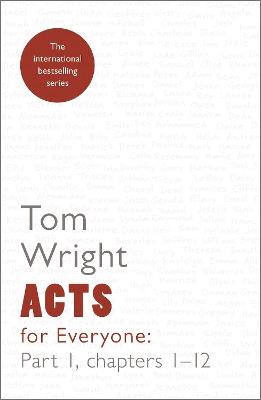Acts for Everyone (Part 1): chapters 1-12 - Tom Wright - cover