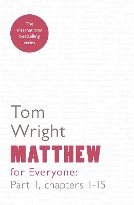 Matthew for Everyone: Part 1: chapters 1-15 - Tom Wright - cover