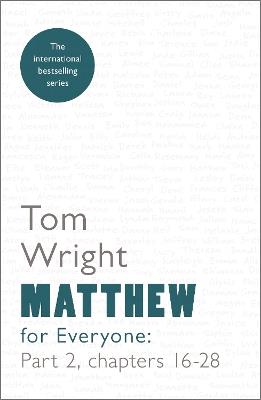 Matthew for Everyone: Part 2: chapters 16-28 - Tom Wright - cover