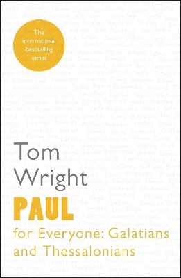 Paul for Everyone: Galatians & Thessalonians: Galatians And Thessalonians - Tom Wright - cover