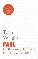 Paul for Everyone: Romans Part 1: Chapters 1-8 - Tom Wright - cover
