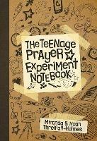 The Teenage Prayer Experiment Notebook