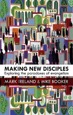 Making New Disciples - Mark Ireland,Mike Booker - cover