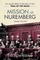 Mission at Nuremberg - Tim Townsend - cover