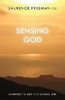 Sensing God: Learning To Meditate During Lent