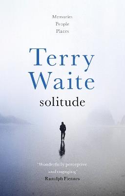 Solitude: Memories, People, Places - Terry Waite - cover
