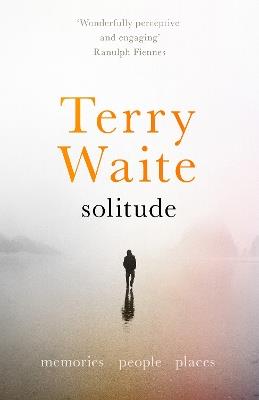 Solitude: Memories, People, Places - Terry Waite - cover