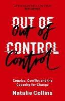 Out of Control: Couples, Conflict and the Capacity for Change