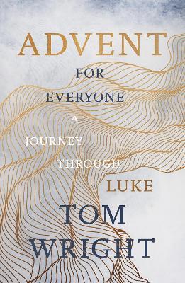 Advent for Everyone (2018): A Journey through Luke - Tom Wright - cover