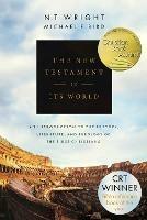 The New Testament in its World: An Introduction to the History, Literature and Theology of the First Christians - N.T. Wright,Michael F. Bird - cover