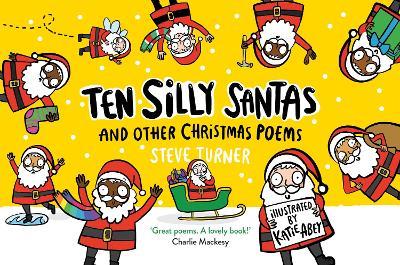 Ten Silly Santas: And Other Christmas Poems - Steve Turner - cover