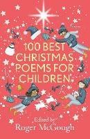 100 Best Christmas Poems for Children - Roger McGough - cover